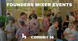 Cohort 16 Founders Mixer Events